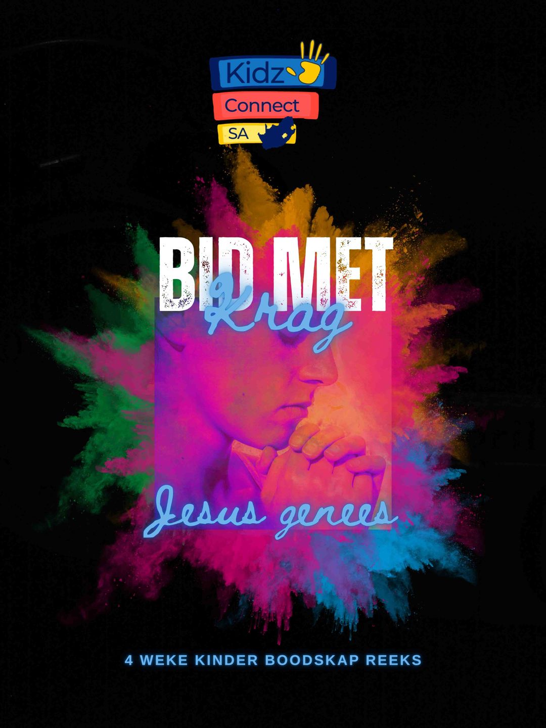 Bid met Krag – Jesus Genees 4 Weke Lesreeks