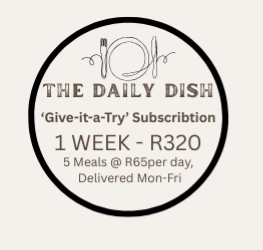 The 'Give-it-a-Try' 1 Week Subscribtion. 5 Meals @ R65.00 per day. Delivered Mon-Fri