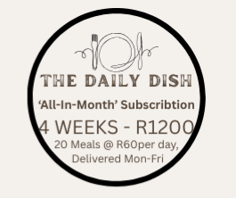 The 'All-In Month ' 4 Week Subscription. 20 Meals @ R60 per day. Delivered Mon-Fri