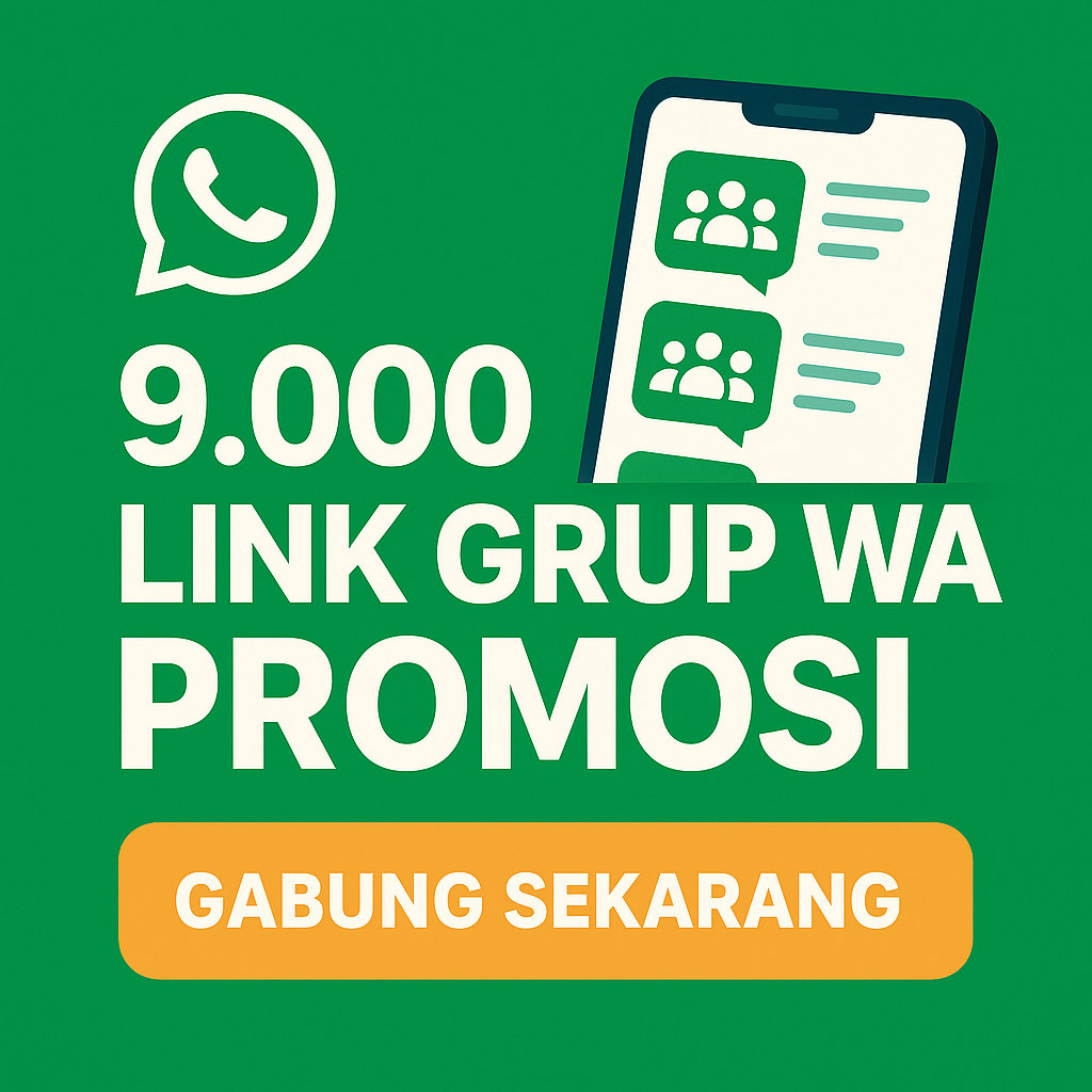 Gabung 9.000 Link Grup WA Promosi, Bebas Posting Terkait Bisnis Yang Sedang Kamu Jalankan 