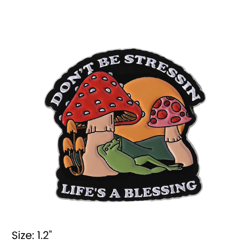 Don't Be Stressin Frog Pin
