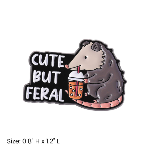 Cute But Feral Pin