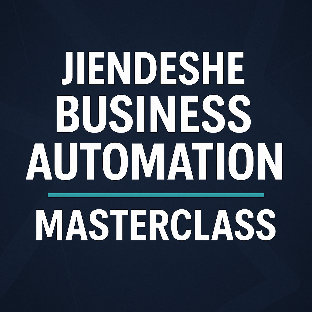 JIENDESHE BUSINESS AUTOMATION MASTERCLASS 