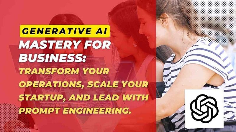Generative AI for Entrepreneurs & Business Executives