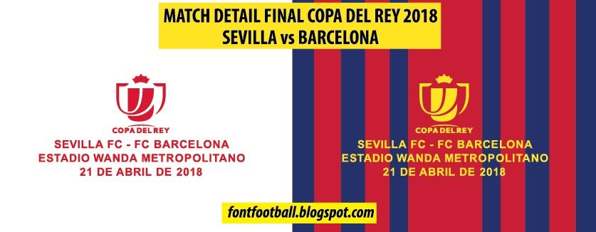 MDT Match Detail Dates Final Copa del Rey Sevilla vs Barcelona 2018 vector