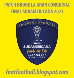 Patch Badge La Gran Conquista Final Sudamericana 2023 kit