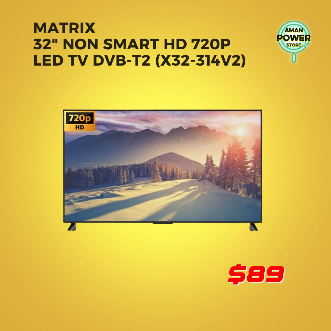 MATRIX 32" NON SMART HD 720P LED TV DVB-T2 (X32-314V2)