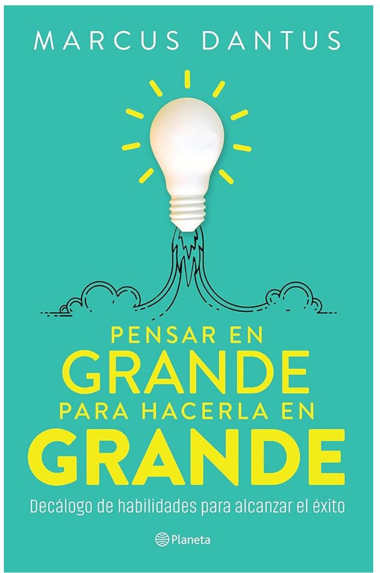 Libro Marcus Denton “pensar en grande para hacerla en grande” 