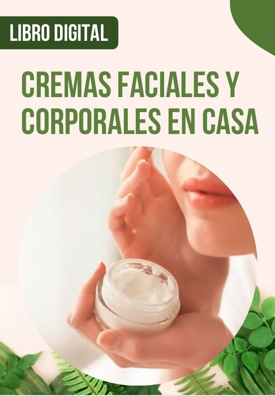 Manual Digital de Cremas Faciales y Corporales en casa.