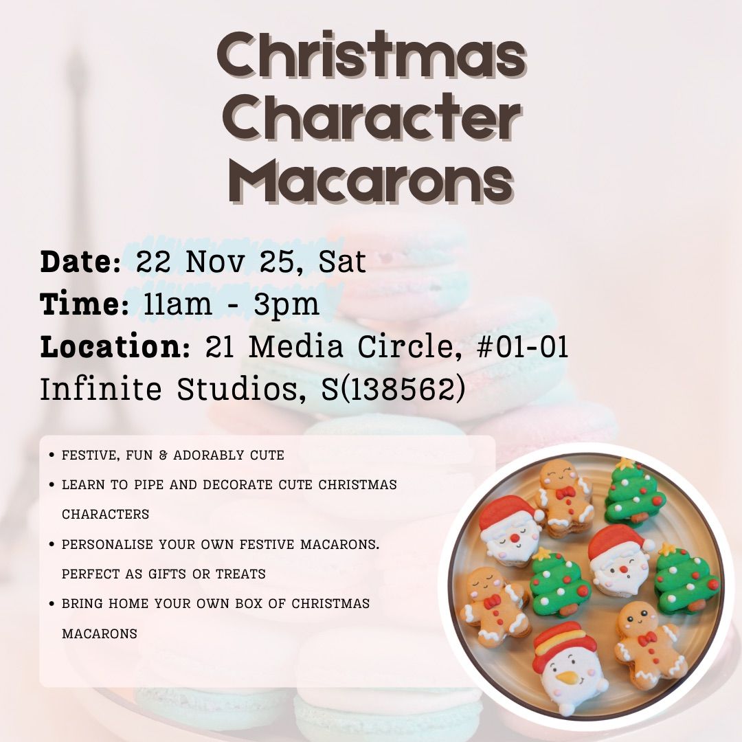 Christmas Character Macarons Workshops - (22 Nov, Sat)
