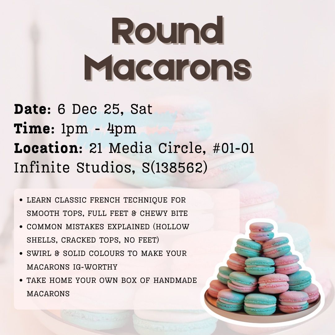 Round Macarons Workshop - (6 Dec, Sat)