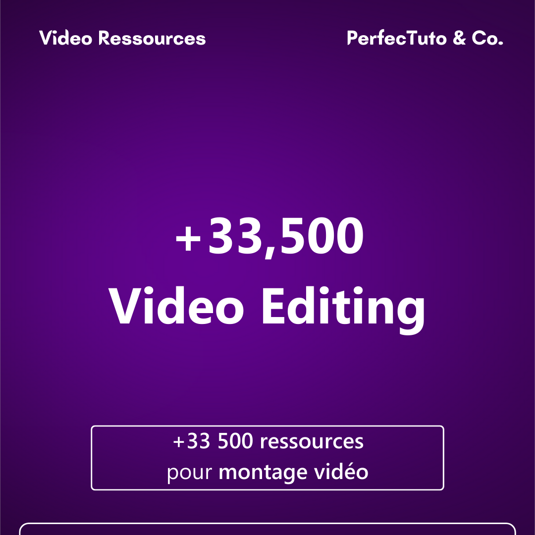 +33 500 ressources pour montage vidéo