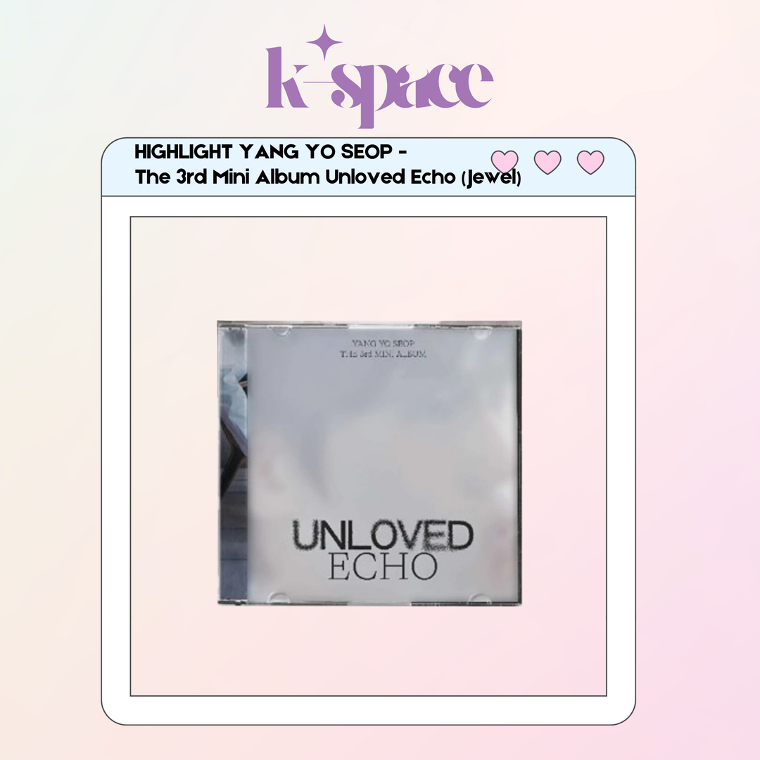 HIGHLIGHT YANG YO SEOP - The 3rd Mini Album Unloved Echo (Jewel)