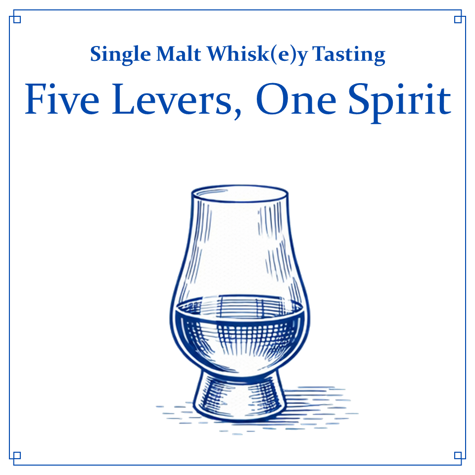 🥃 Single Malt Whisk(e)y Tasting: 5 Levers, One Spirit