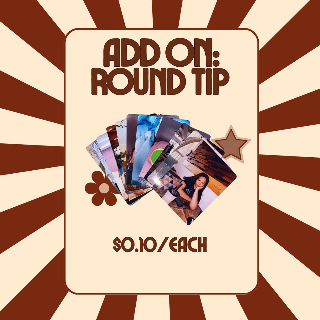 ADD ON: Round Tip