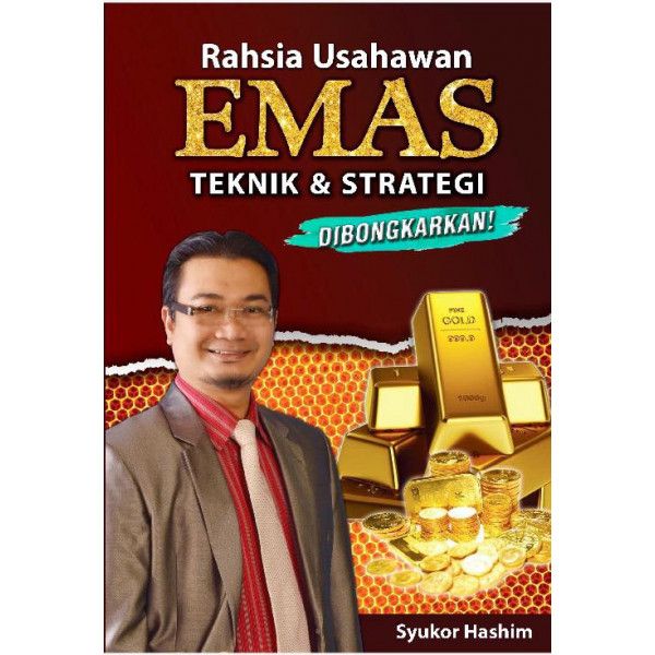 Rahsia Usahawan Emas - Teknik dan Strategi Dibongkarkan