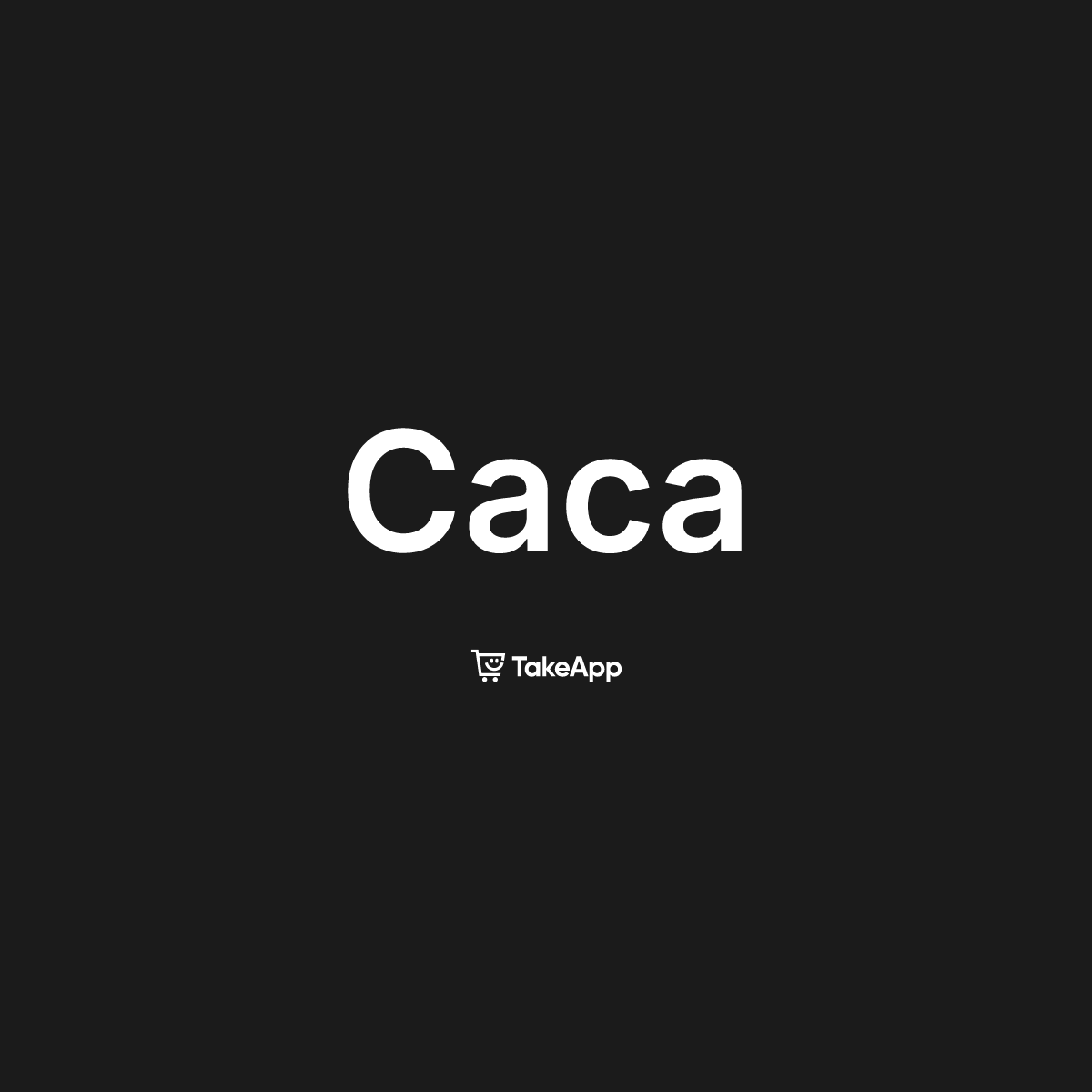 Caca | Take App