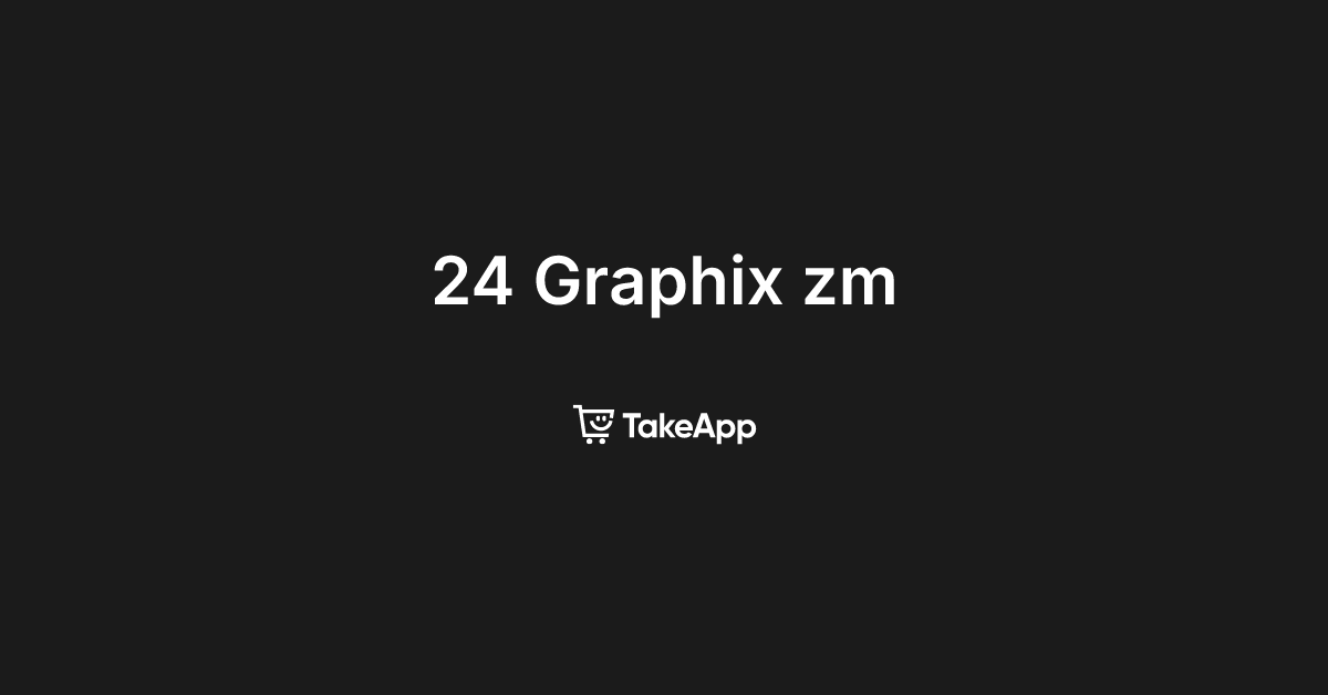 24 Graphix zm | Take App