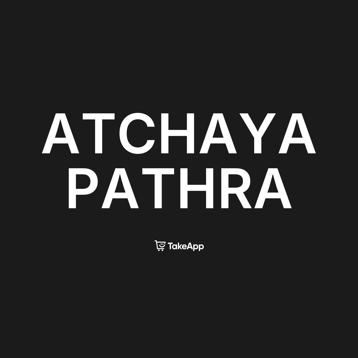 ATCHAYA PATHRA | Take App