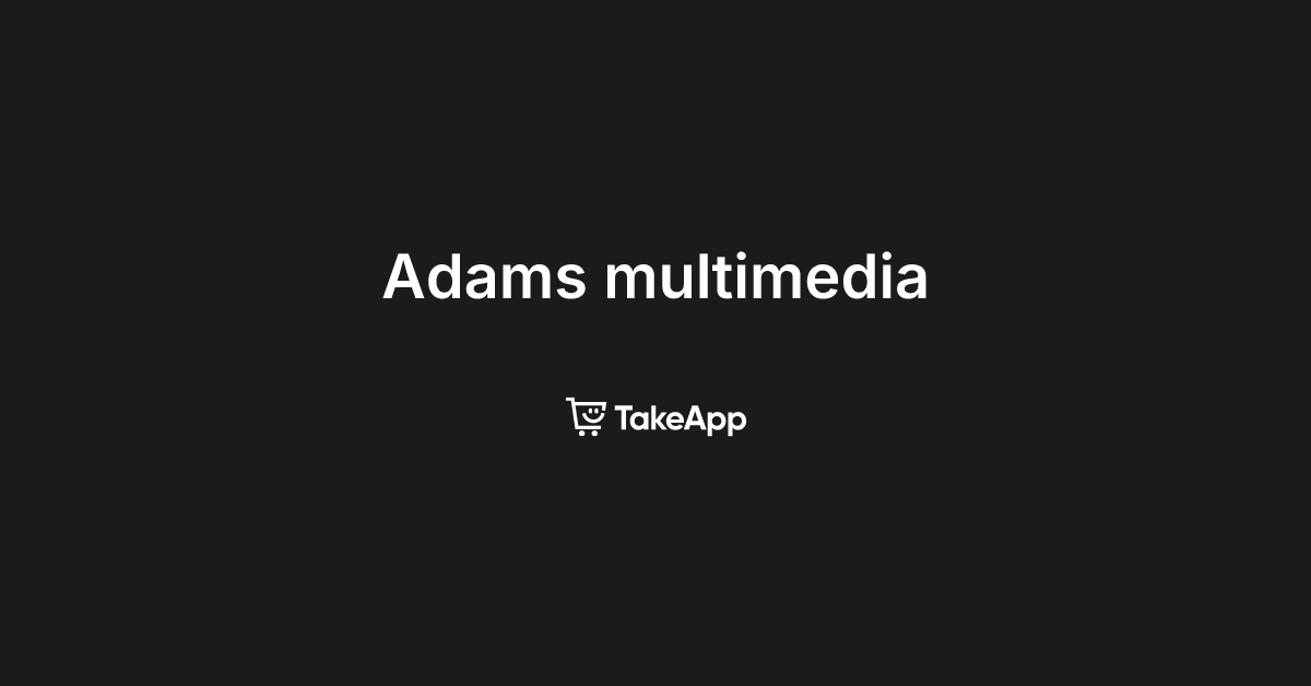 Adams multimedia | Take App