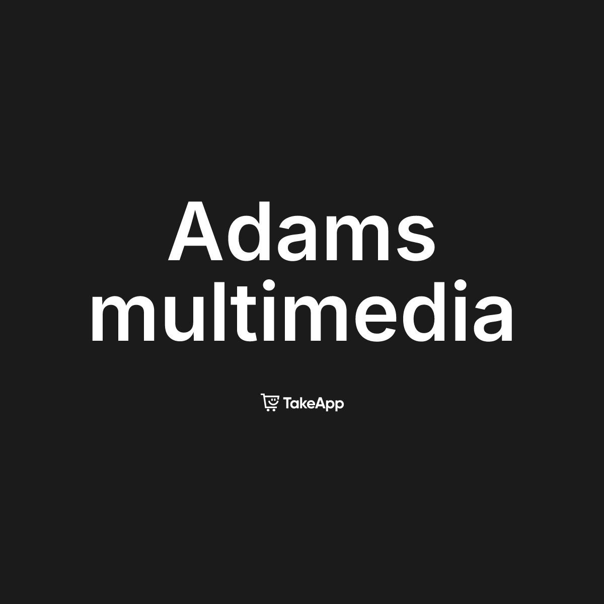 Adams multimedia | Take App
