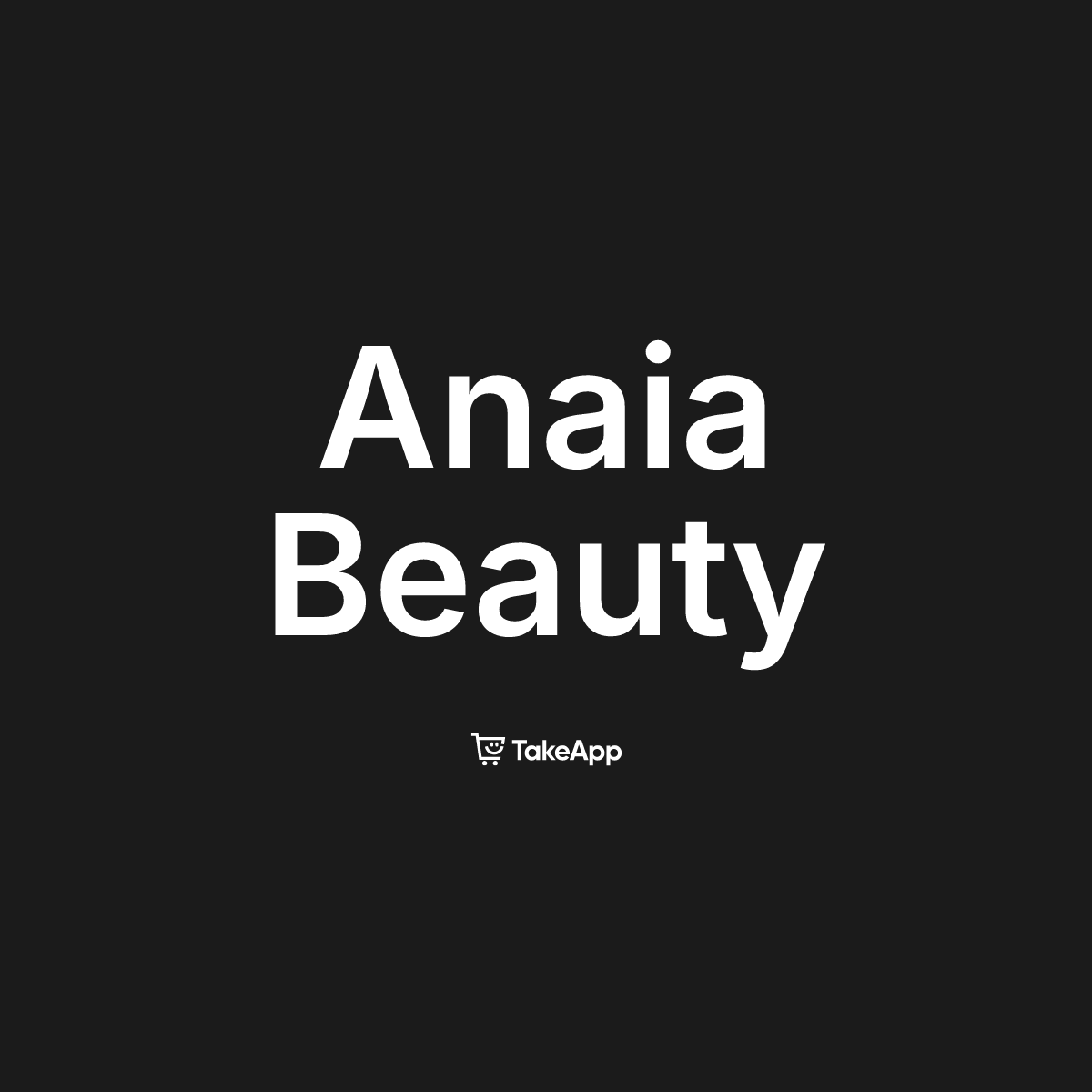 Anaia Beauty | Take App