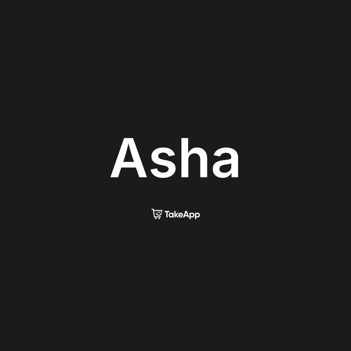 Asha | Take App