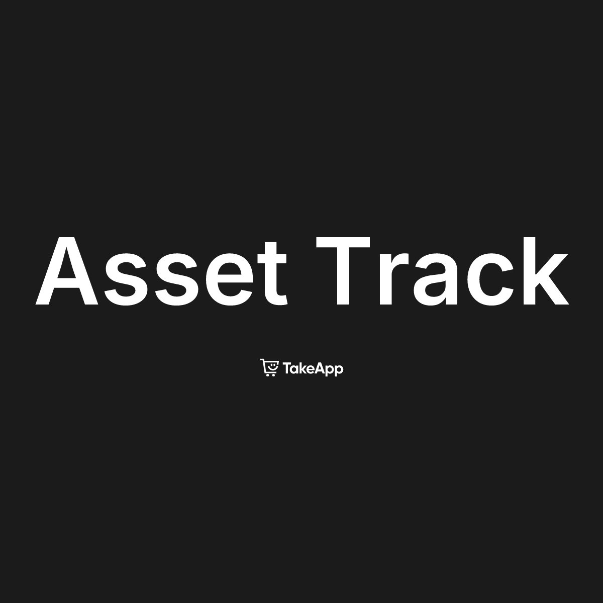 Asset Track | Take App