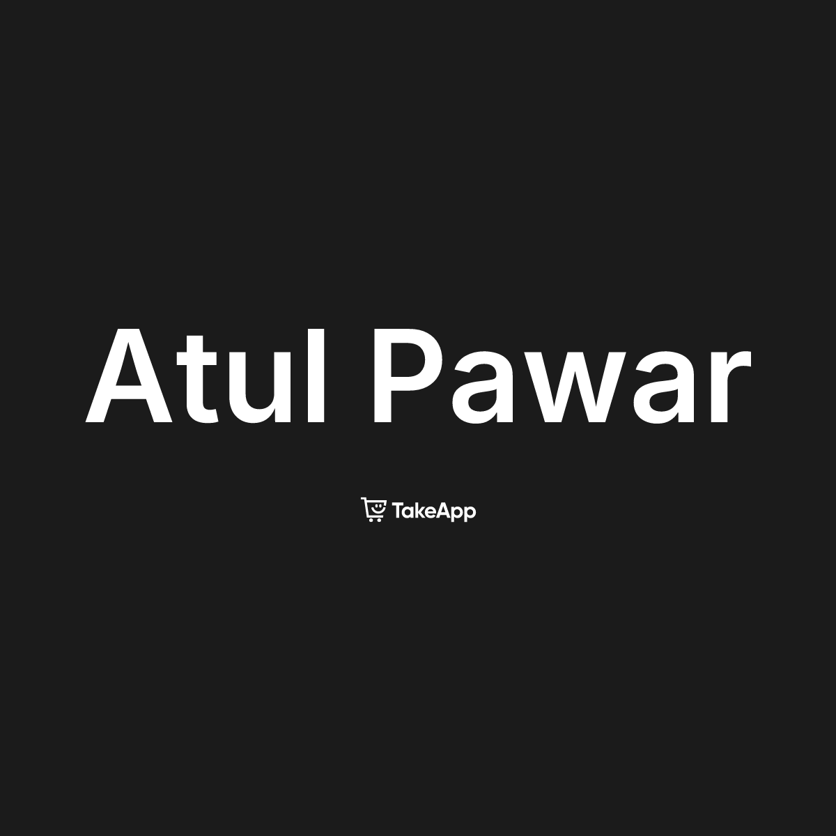 Atul Pawar | Take App