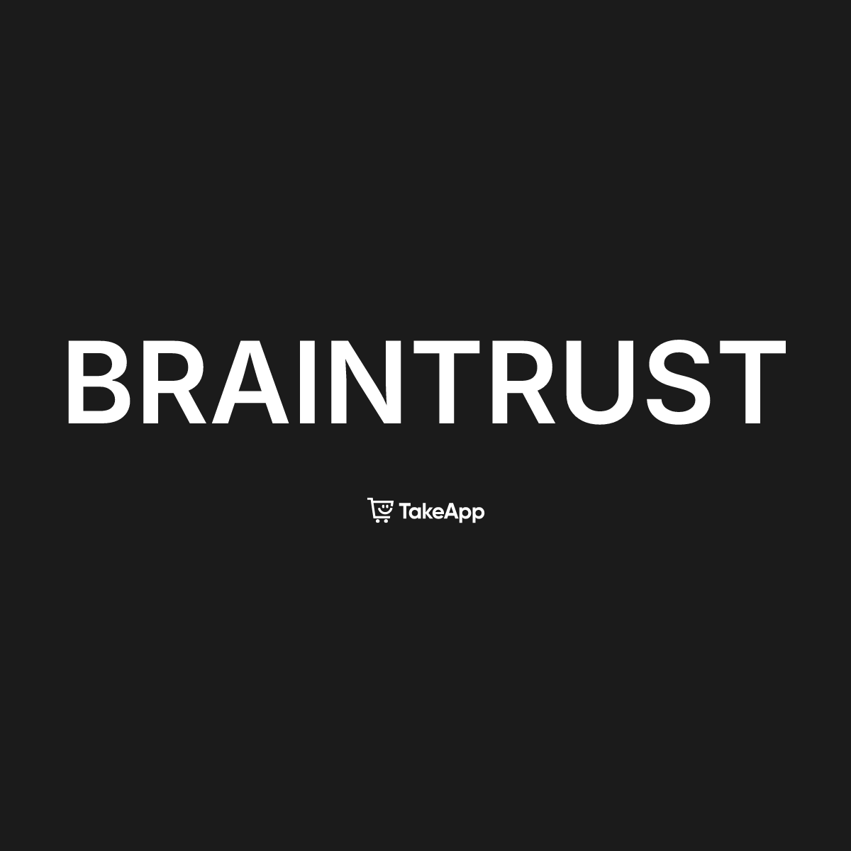 BRAINTRUST | Take App