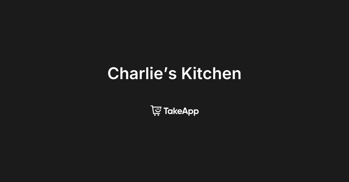 Charlie’s Kitchen | Take App
