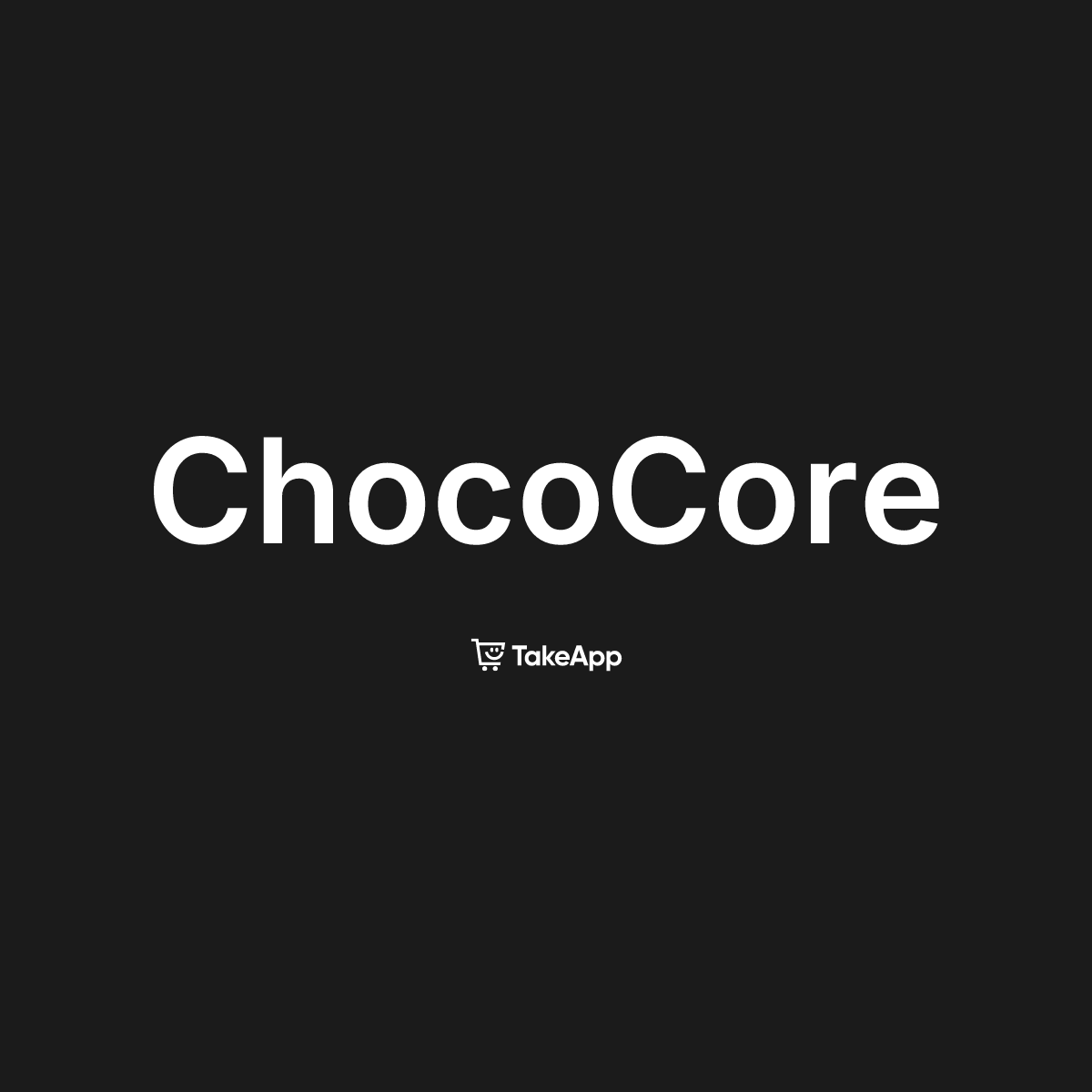 ChocoCore | Take App