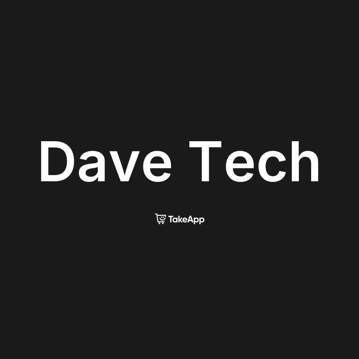 Dave Tech | Take App
