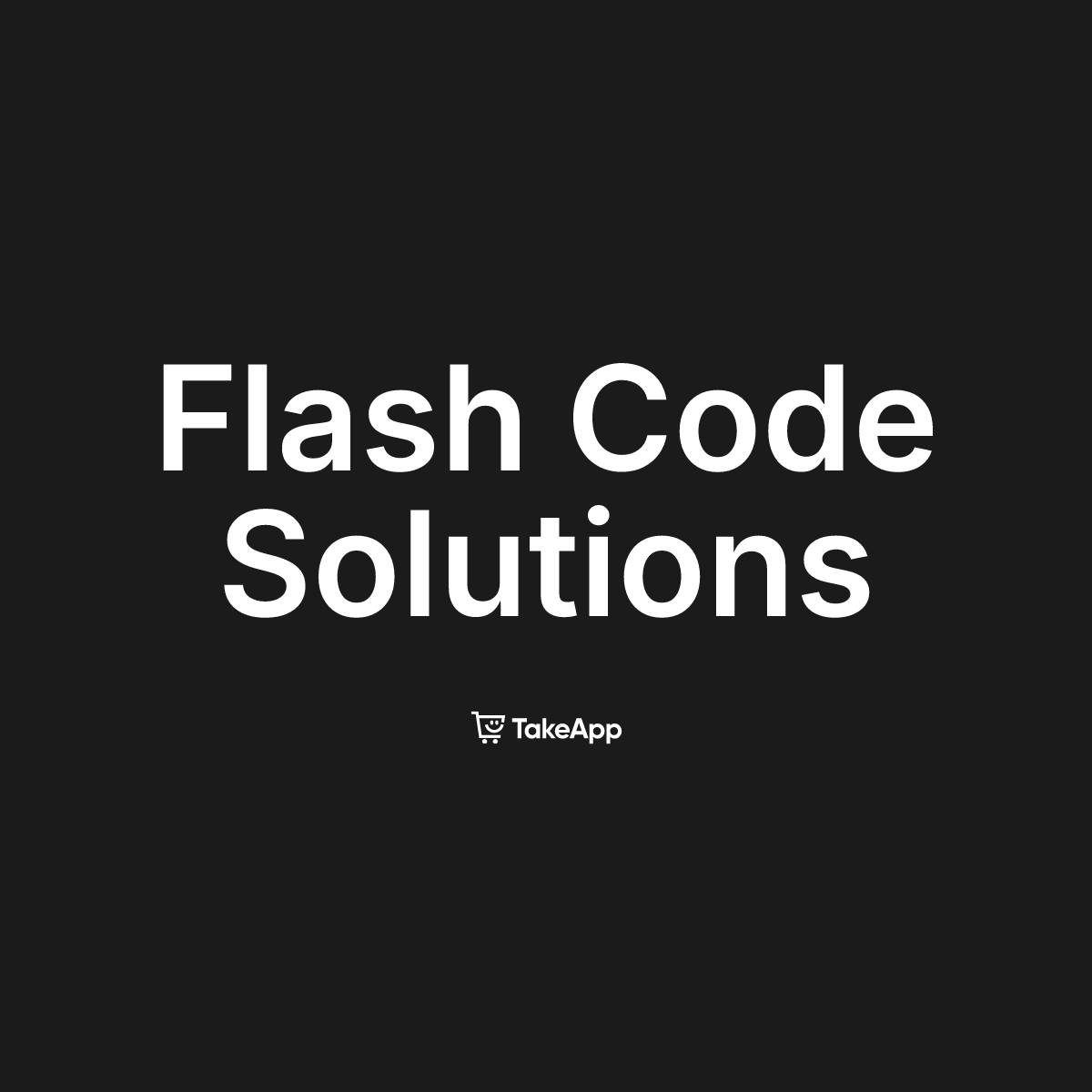 Flash Code Solutions | Take App