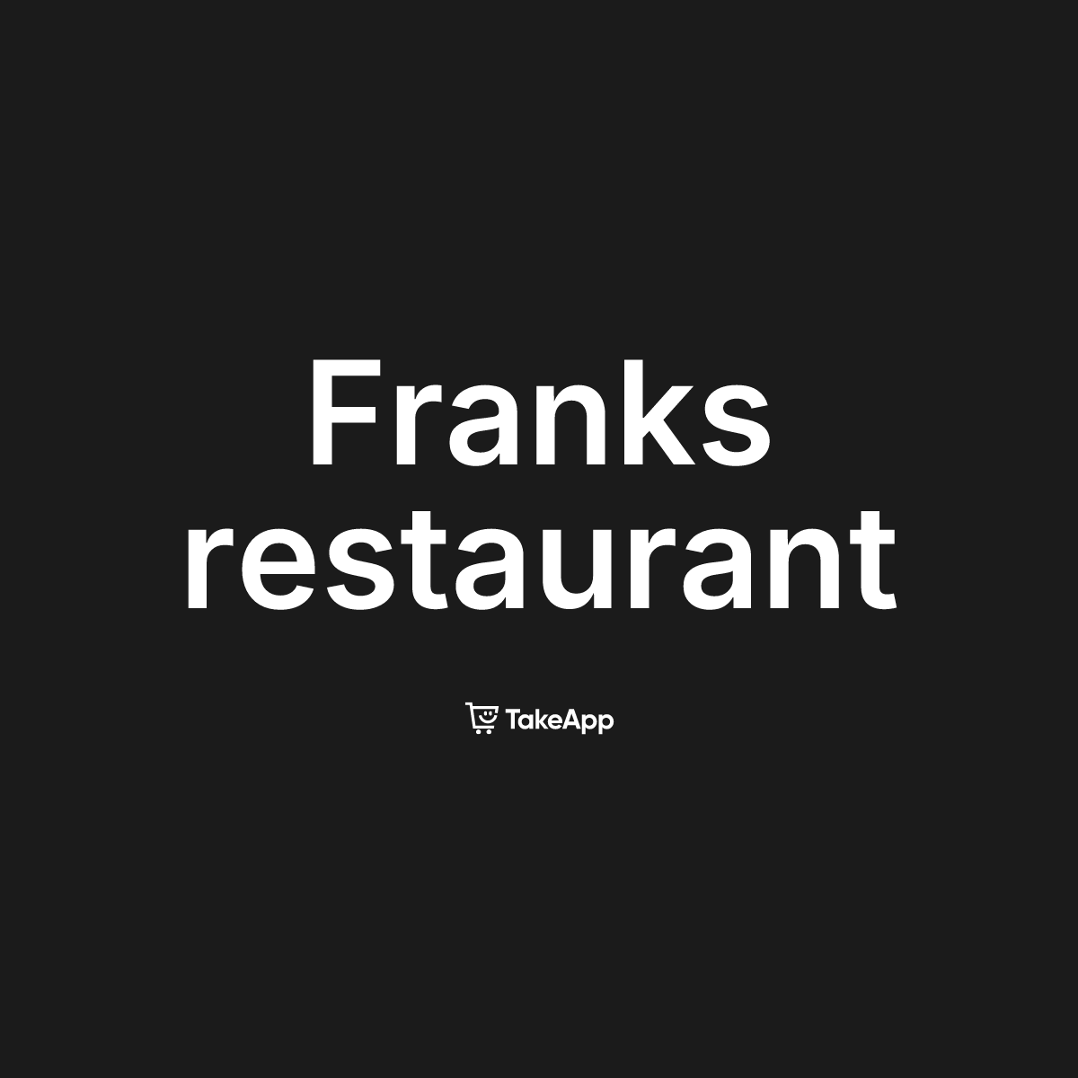 Franks restaurant | Take App