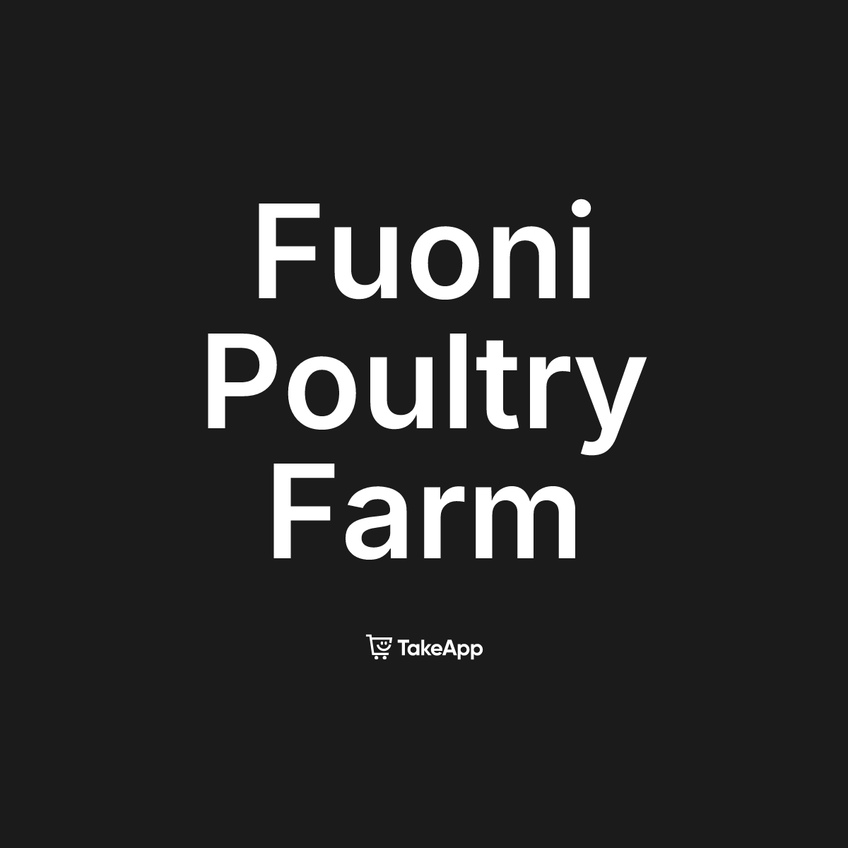 Fuoni Poultry Farm | Take App