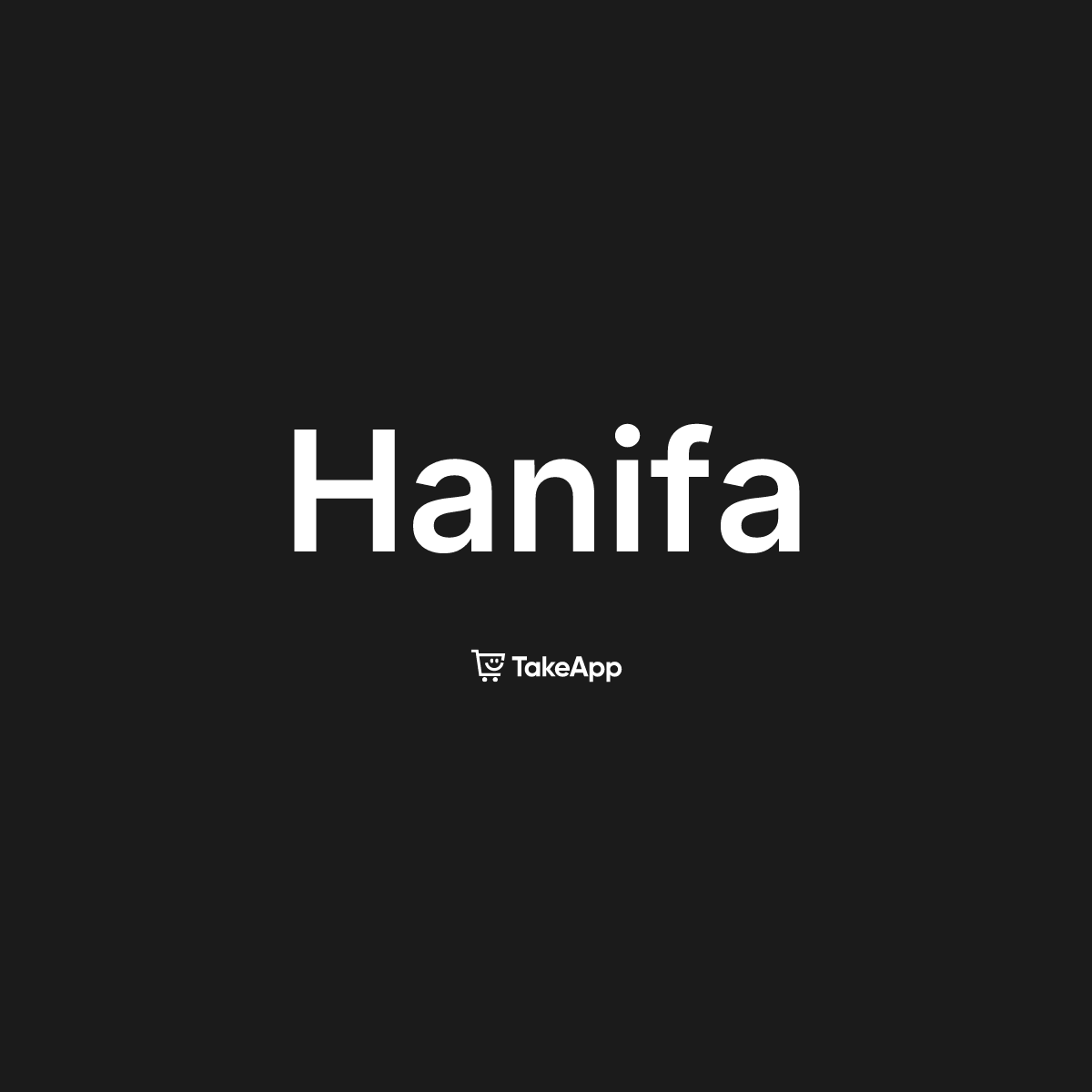 Hanifa | Take App