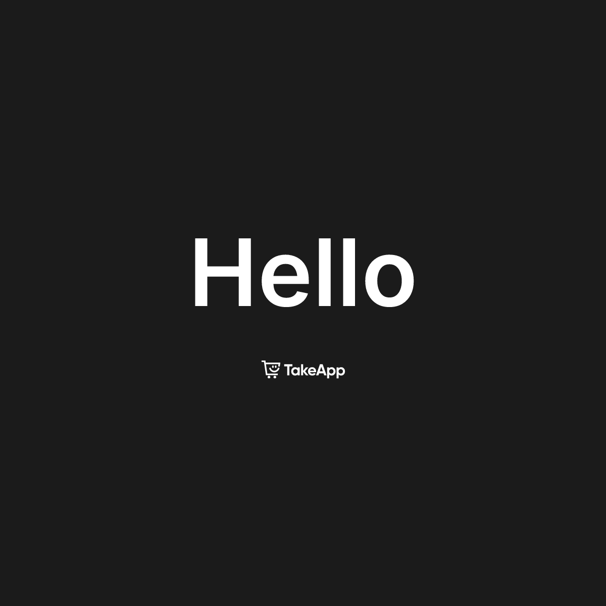 Hello | Take App