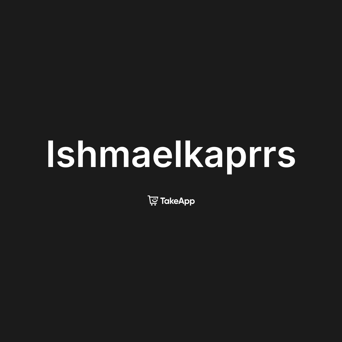 Ishmaelkaprrs | Take App