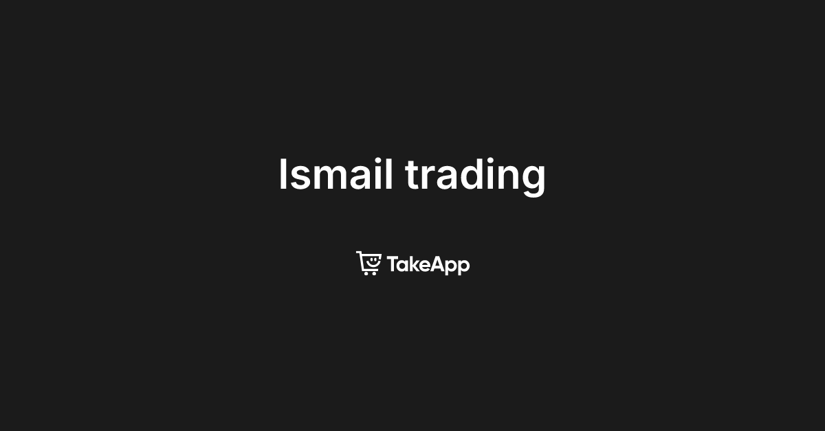 Ismail trading | Take App
