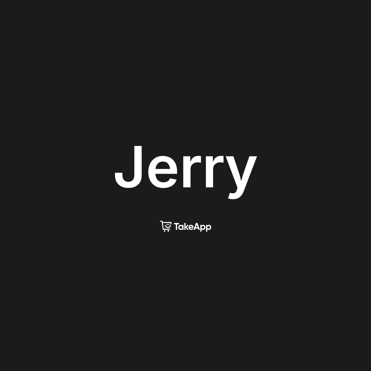 Jerry | Take App