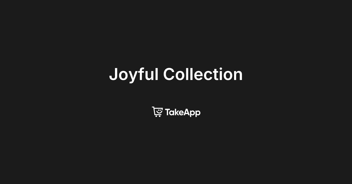 Joyful Collection | Take App