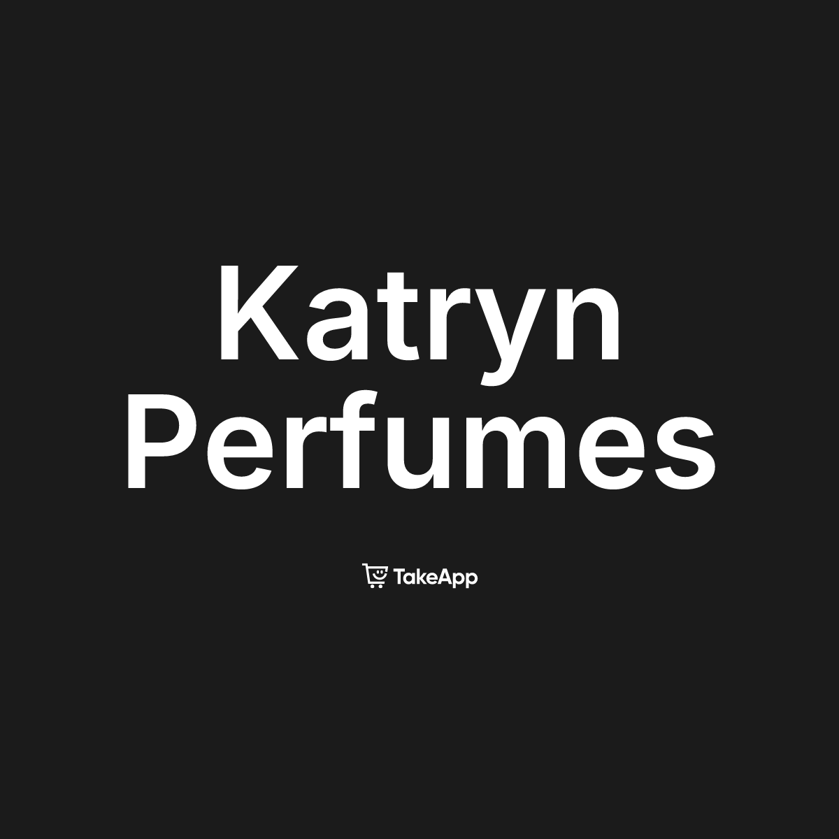 Katryn Perfumes | Take App