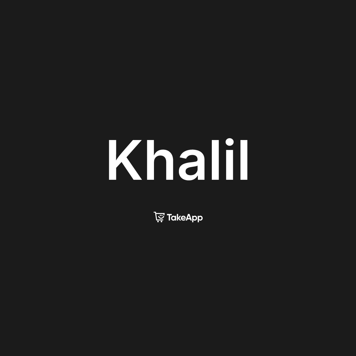 Khalil | Take App