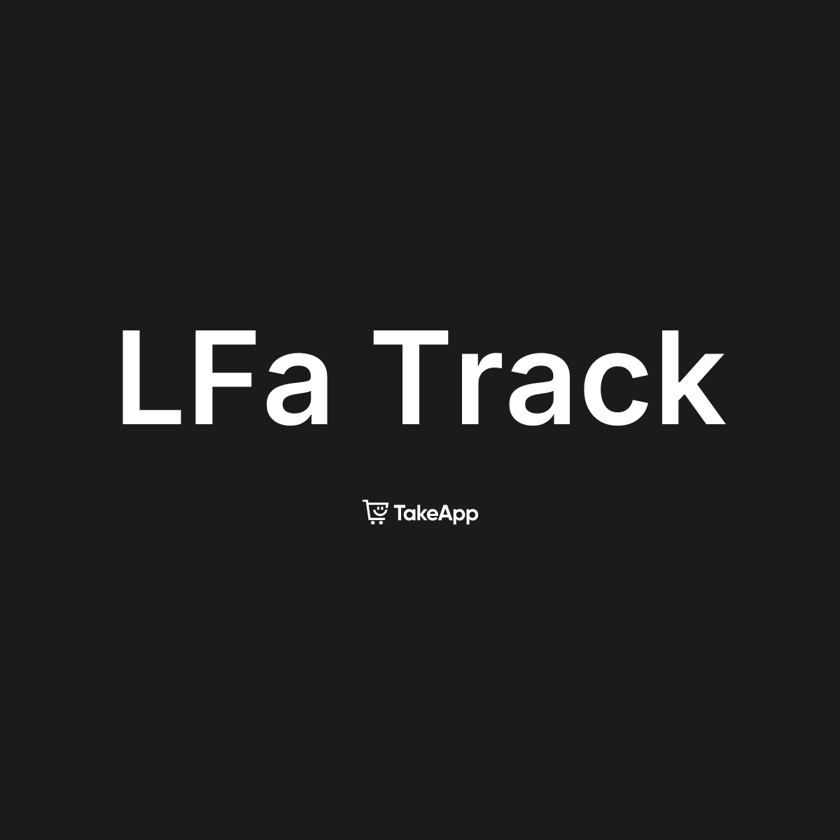 LFa Track | Take App