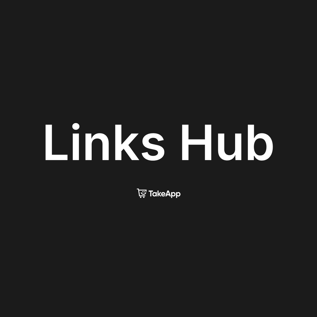 Links Hub | Take App