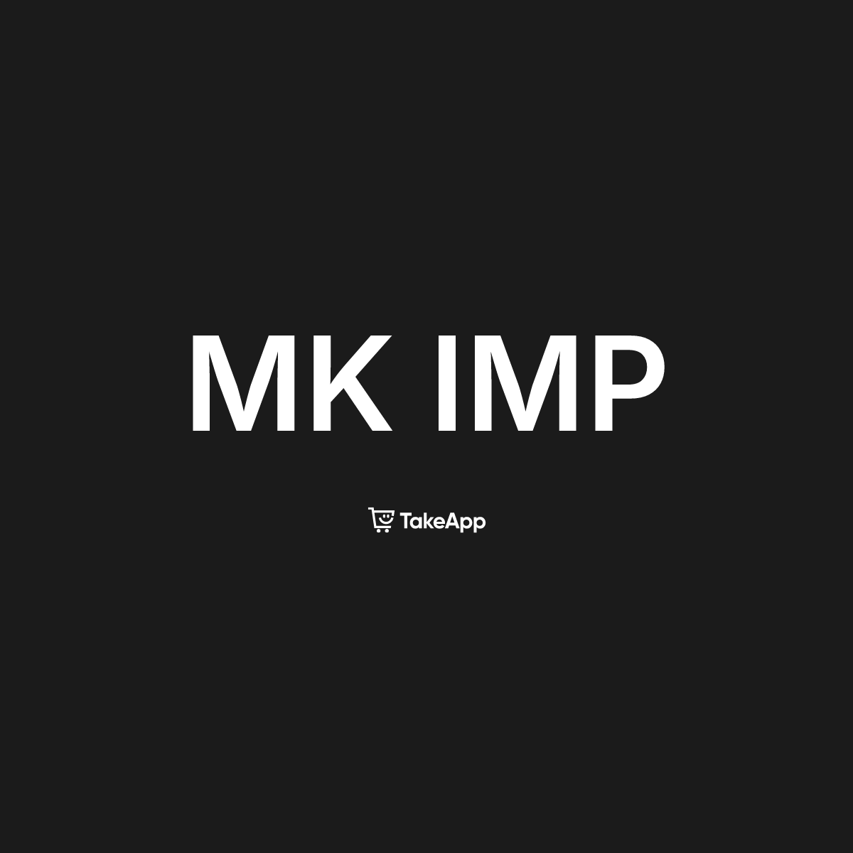 MK IMP | Take App