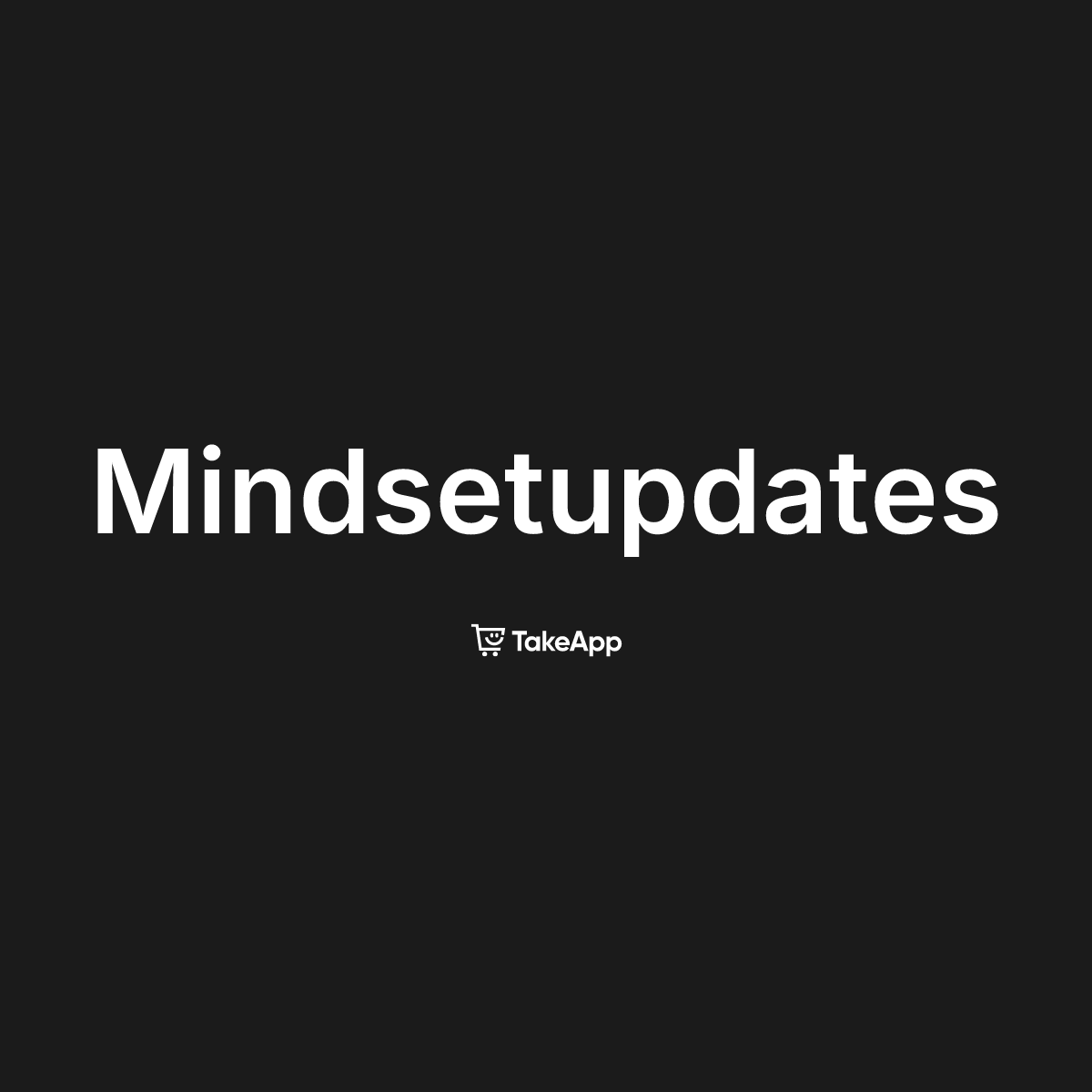 Mindsetupdates | Take App