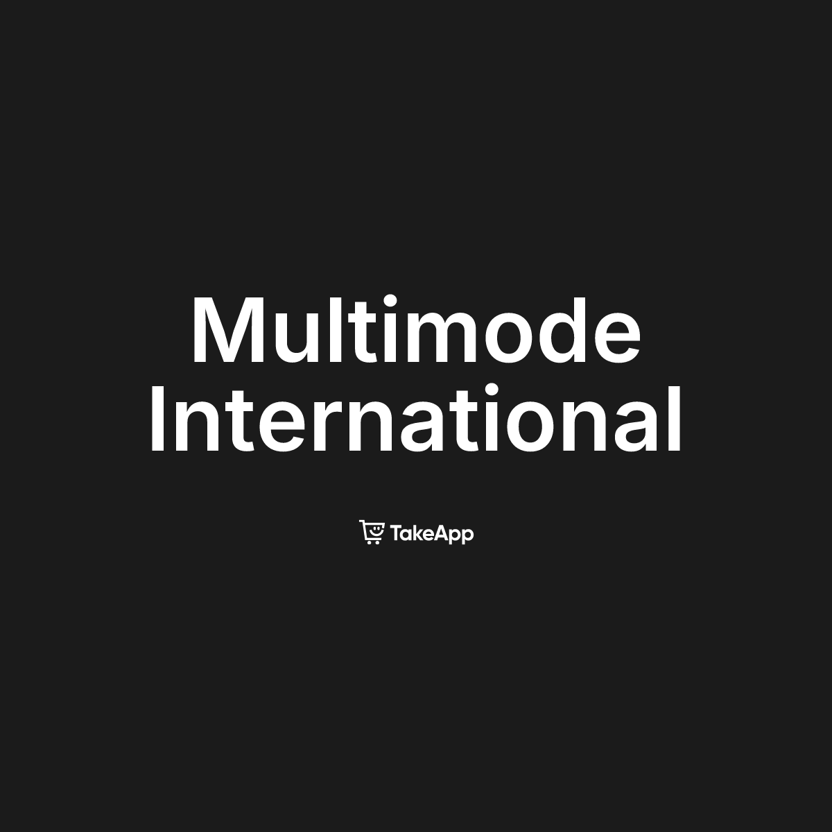 Multimode International | Take App