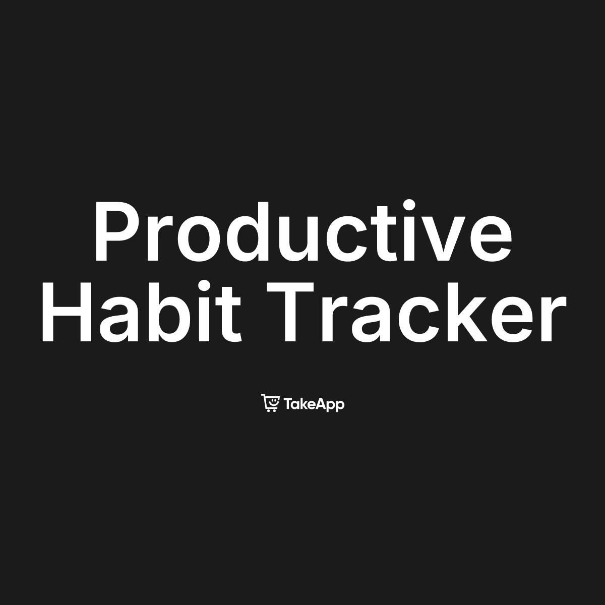 Productive Habit Tracker | Take App